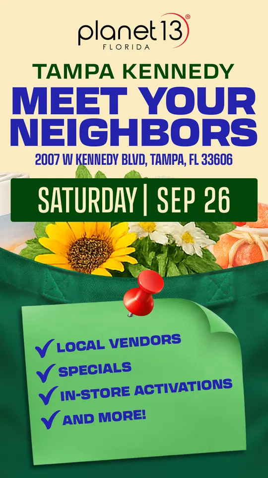 Planet 13 Tampa Kennedy “Meet Your Neighbors” in Tampa
